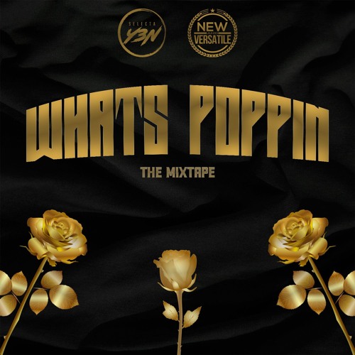 WHATS POPPIN - DANCEHALL MIX