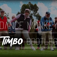 Tones & I - Dance Monkey (Timbo Bootleg)