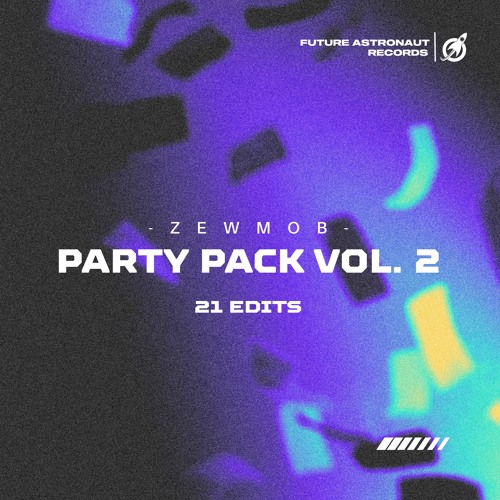 Stream ZEWMOB - PARTY PACK VOL. 2 [FREE DOWNLOAD] by Future Astronaut ...