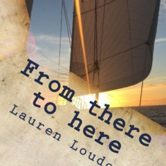 [Access] PDF ✏️ From There to Here by  Lauren Loudon KINDLE PDF EBOOK EPUB