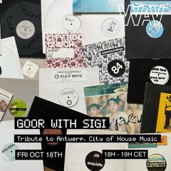 Goor w/ Sigi pres. Tribute to Antwerp, City of House Music at WAV | 18-10-24