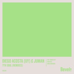 Diego Acosta (UV) & Juman - 7th Soul (Missfeat Remix) [Bevel Rec]