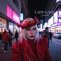 Lady Gaga - SuperStar [Revamped 2025]
