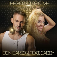The Sound Of Love - BEN BAKSON feat. CADDY (Radio Edit)