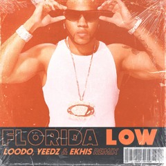Flo - Rida - Low (LOODO, YEEDZ & Ekhis Remix)
