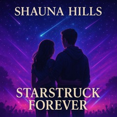 “Starstruck Forever”