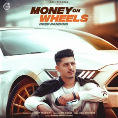 MONEY ON WHEELS | DEEP PANDORI | JASSI GOSAL | New Punjabi Song 2020