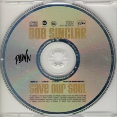 BOB SINCLAR - SAVE OUR SOUL (HARDGROOVE PAWN EDIT)