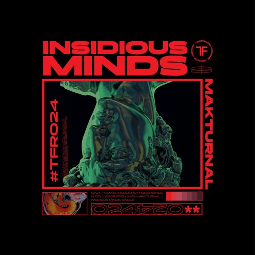 Makturnal - Insidious Minds (TFR024a Out Now On TransFrequency Recordings)