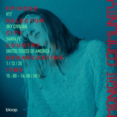 Midnight Community #17 w/ Sky Civilian - 01.12.20