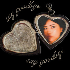 Say Goodbye