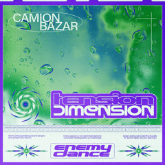 PREMIERE: Camion Bazar - Tension Dimension