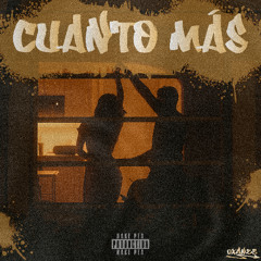 Cuanto más (prod. LoopGod x Yaseer x Pasdechance)