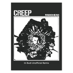 Creep - Radiohead (Ini Budi Unofficial Remix)