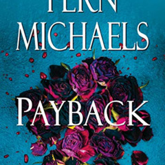 [Get] EBOOK 📩 Payback (Sisterhood Book 2) by  Fern Michaels EPUB KINDLE PDF EBOOK