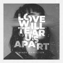 Love Will Tear Us Apart (Joy Division Cover)