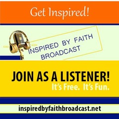 Inspired By Faith Broadcast - IBFB54