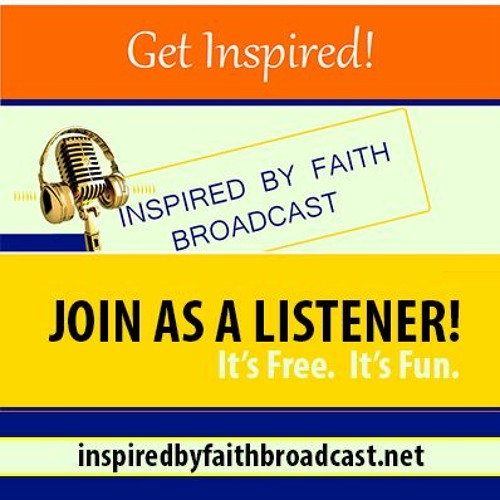 Inspired By Faith Broadcast - IBFB10