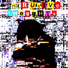 intrusive thoughts