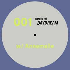 Tunes to Daydream