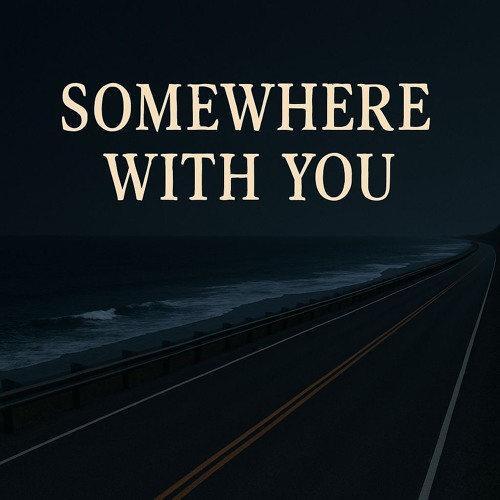 Somewhere With You (Temporary High Mix)