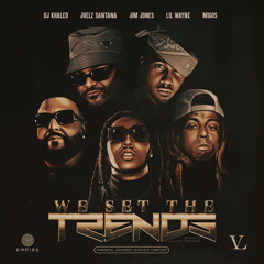 We Set The Trends (Remix) [feat. Migos & ‎Juelz Santana]