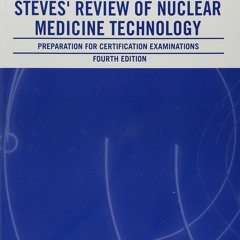 [EBOOK]- Steves' Review of Nuclear Medicine Technology: Preparation for Certification Examinations