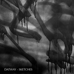 DATWAY - SKETCHES 001