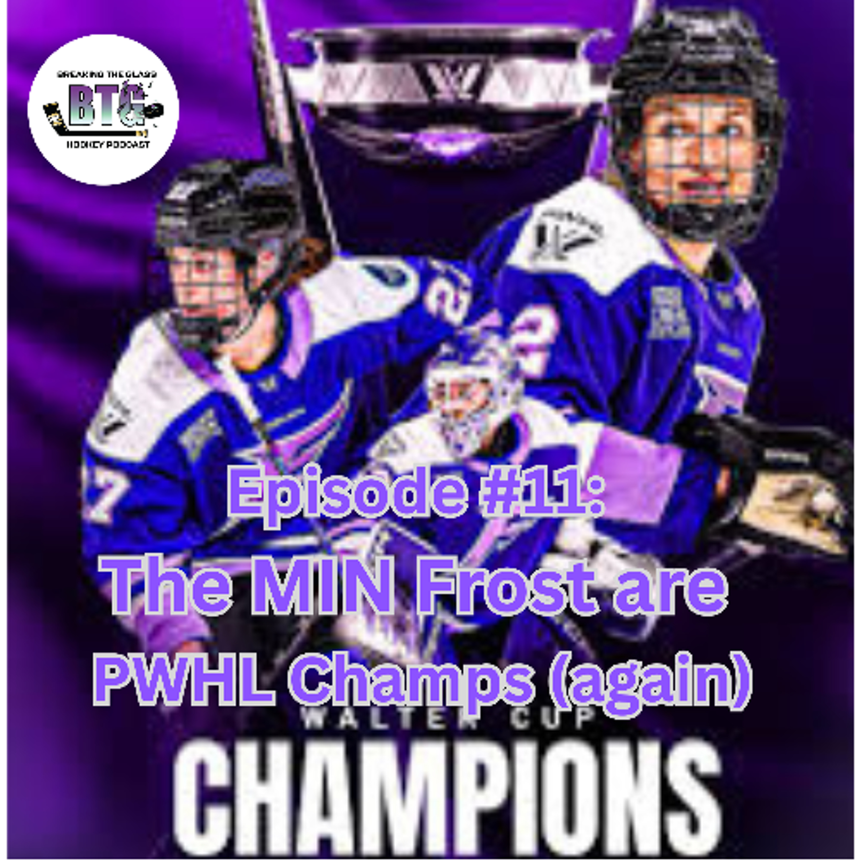 Episode 11: The MIN Frost are PWHL Champs (again) episode artwork