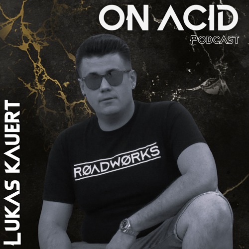 OnAcid Podcast #1 - LUKAS KAUERT