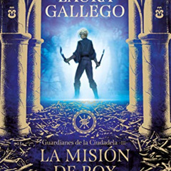 View PDF 📔 La misión de Rox (Guardianes de la Ciudadela 3) (Spanish Edition) by  Lau