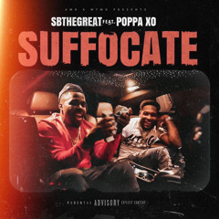 Suffocate ft Poppa XO
