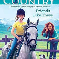 [READ] [KINDLE PDF EBOOK EPUB] Friends Like These (Horse Country #2) by  Yamile Saied Méndez 📖