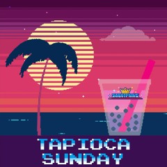 Tapioca Sunday