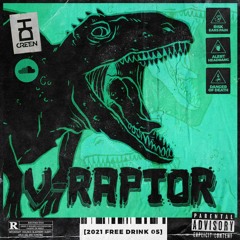 V-RAPTOR [FREE DRINK]