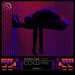 COW - Scroll Fatigue [CREP021_T]
