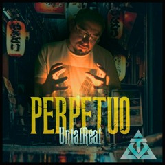 Perpétuo - UntaLReaL - prod.GOLDEN BEE
