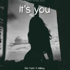 Milkay x Boi Ysa -  It's you ( Audio)