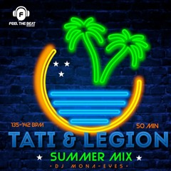 TATI & LEGION SummerMix by Dj Mona-Eyes 135-142 bpm