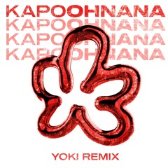KAPO - OHNANA (YOKI REMIX)