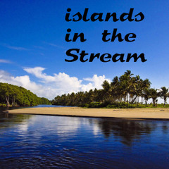 Islands in the Stream