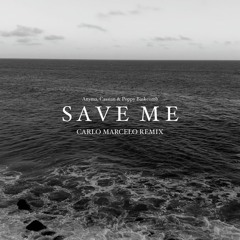 Anyma, Cassian & Poppy Baskcomb - Save Me (Carlo Marcelo Remix)