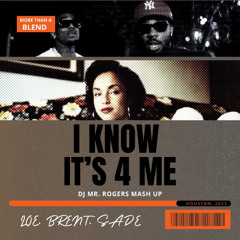 I Know It's 4 Me (DJ Mr. Rogers Mash Up)
