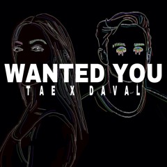 WANTED YOU prod. DAVAL