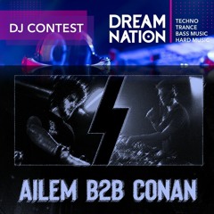 AILEM & CØNAN - DREAM NATION FESTIVAL DJ CONTEST 2021 - WINNER MIX !