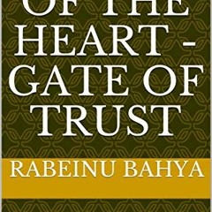 READ [EBOOK EPUB KINDLE PDF] Duties of the Heart - Gate of Trust: with commentaries b