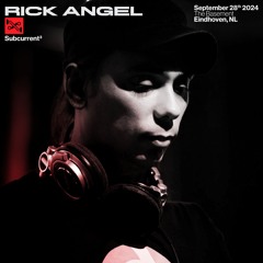 RICK ANGEL @ E-TROIT x SUBCURRENT 3