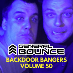 DJ General Bounce - Backdoor Bangers volume 50 - hard house mix
