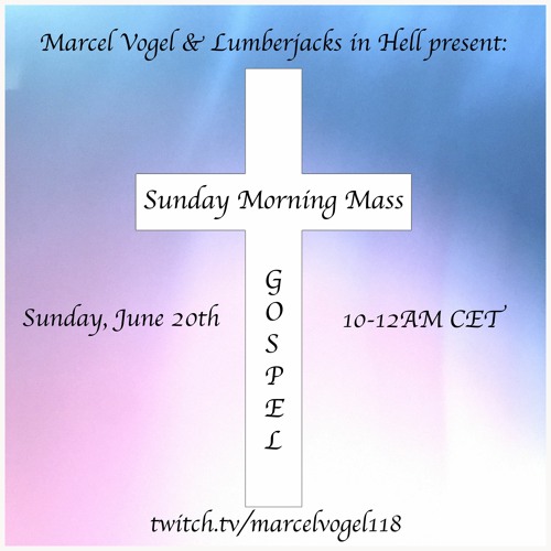 Marcel Vogel - Sunday Morning Mass Gospel Mix (20.06.21)
