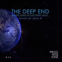 124. The Deep End #36 - Mixed by Josh M